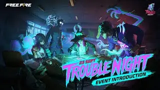 Trouble Night | Kelly Show | Free Fire
