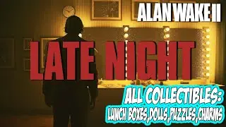 Alan Wake 2 - INVITATION 1: LATE NIGHT All Collectibles