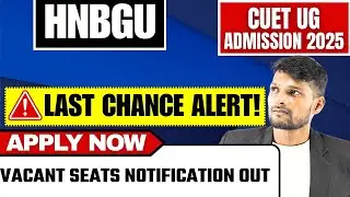 HNBGU Admissions 2025 | Vacant Seats Notification Out &ndash; Apply Now