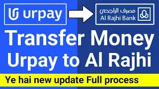 Urpay To Al Rajhi Transfer | Urpay Se Alrajhi Transfer Kaise Kare | Urpay Se Paise Kaise Bheje
