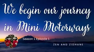 LETS PLAY MINI MOTORWAYS S1 EP1 OUR JOUREY BEGINS!