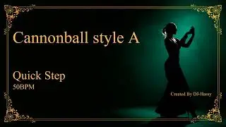 《QuickStep》Cannonball style A〈50BPM〉