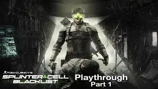 Splinter Cell Blacklist &ndash; Full Stealth Playthrough | Part 1