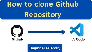 How to Clone a GitHub Repository – Step-by-Step Beginner Tutorial in VS Code