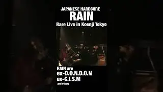 RAIN &ndash; Rare Live in Koenji Tokyo 2002 | Japanese Hardcore (ex-G.I.S.M ex-D.O.N.D.O.N)