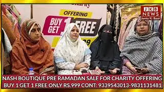 Nash Boutique Pre Ramadan Sale for charity offering BUY 1 GET 1 FREE ONLY RS.999  9339543013