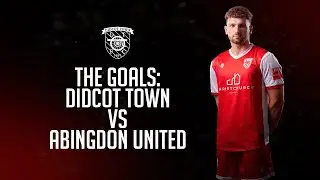 Goals: Didcot Town vs Abingdon United