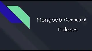 MongoDB Querying with Compound Indexes Part 1| Mongodb compound index