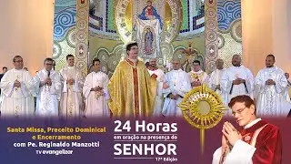 Santa Missa de Encerramento das 24h em Oração com @PadreManzottiOficial | 25/06/23