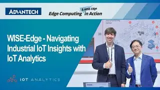 Advantech at COMPUTEX 2025 | WISE-Edge - Navigating Industrial IoT Insights with IoT Analytics
