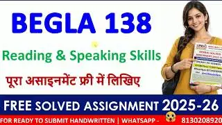IGNOU BEGLA-138 Solved Assignment 2025&ndash;26 | English | Reading & Speaking Skills | 100% Accepted