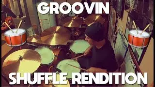 Groovin - Shuffle Rendition