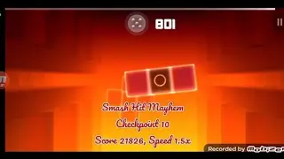 Smash Hit Mayhem Checkpoint 10 score 21826 2024-03-31 Speed 1.5x