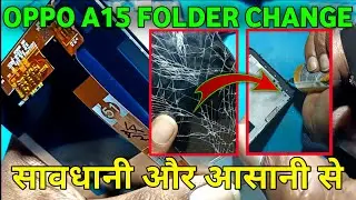 Oppo A15 Display Change Full Process |oppo a15 display replacement |oppo A15 - oppo A15 combo change