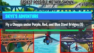Fly a Choppa under Purple, Red, and Blue Steel Bridges -Skye's Adventure Week 8 Challenges Fortnite