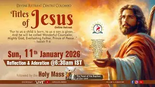 (LIVE) Titles of Jesus; Online Retreat | Sunday | 11 January 2026 | DRCColombo