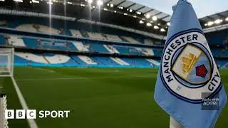 Manchester City: Verdict reached in Premier League APT legal case