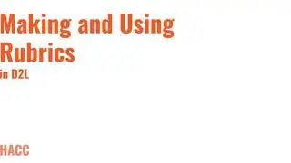 Creating and Using Rubrics in D2L
