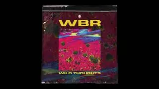 WBR - Wild Thoughts (SDB Remix) [MRKD025]