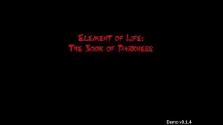 Element of Life: The Book of Darkness [Обширная демка игры]