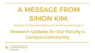 A Message from Simon Kim: Research Updates for our Faculty & Campus Community