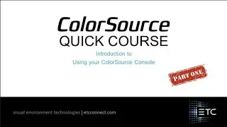A ColorSource Quick Course - Part 1