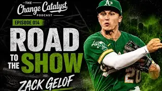 EP 014 Zack Gelof, Road to the Show