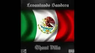 Shaut Villa - Levantando Bandera (Prod. por MH Beats)