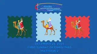 Two Rivers UMC online worship for 12/28/2025