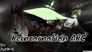 Black Clover AMV - reincarnation arc