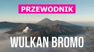 Wulkan Bromo w 4k. Indonezja, wyspa Java &ndash; miejsca do odwiedzenia