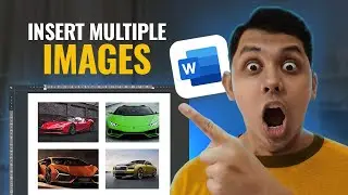 How to Insert Multiple Images in Microsoft Word