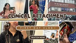 First Day of my first clinical attachment | London | vlog | St. George’s hospital | NHS