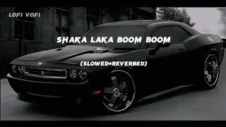 Shaka Laka Boom Boom (Slowed+reverbed)_Jass Manak_Nagma_Simar kaur
