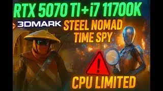 Test 3DMark Steel Nomad & Time Spy &ndash; RTX 5070 Ti + i7 11700K