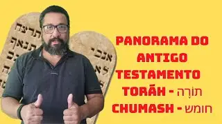 Panorama do Antigo Testamento   Torah   Chumash
