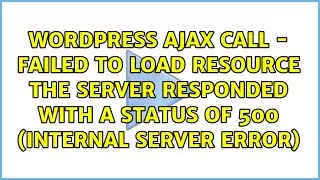 AJAX Call - Failed to load resource: the server responded with a status of 500 (Internal Server...