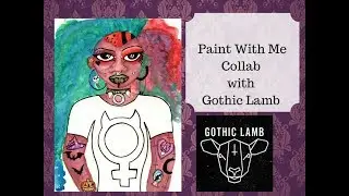 Paint With Me  // Gothic Lamb Collab // Watercolor Art // Devil Woman Shirt