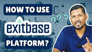 How to Use Exitbase Platform?
