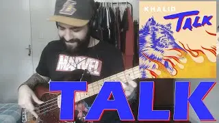 Talk (Khalid & Disclosure) BASS COVER