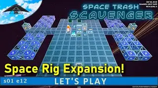 Space Rig Expansion! 😻 | Let's Play Space Trash Scavenger s01 e12