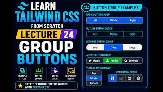 Tailwind CSS Group Buttons Tutorial 🔥 | Lecture 24