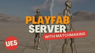 Выделенные серверы с Playfab и подбором игроков || Unreal Engine 5