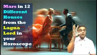 Mars in 12 Different Houses from the Lagna Lord in your Horoscope