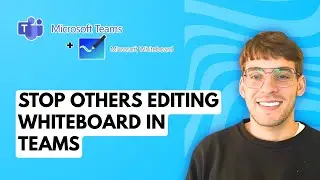 How to Stop Others Editing Microsoft Whiteboard in Teams [2026 Full Guide]
