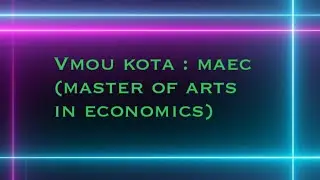 Vmou Kota MAEC (Master of arts in Economics) @Karamveer2021