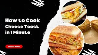 How to Cook || Korean Cheese Toast || 1 min Chef