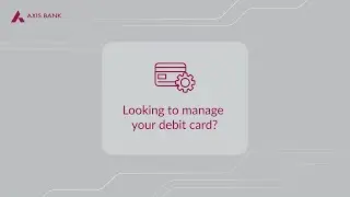 Manage Debit Card using Mobile Banking App, &lsquo;open&rsquo;