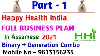 Happy Health India Full Business Plan 2021 || In Assamese || ( Part-1 )