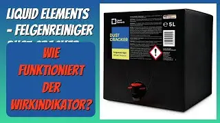BEWERTUNG (2025): Liquid Elements &ndash; Felgenreiniger Dust Cracker. Infos